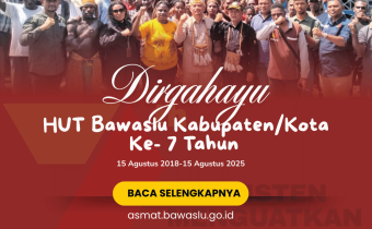 Jejak Waktu Menuju 7 Tahun HUT Bawaslu